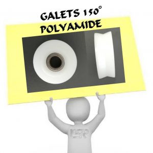 GALETS 150° POLYAMIDE