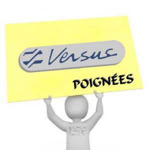 POIGNÉES VERSUS