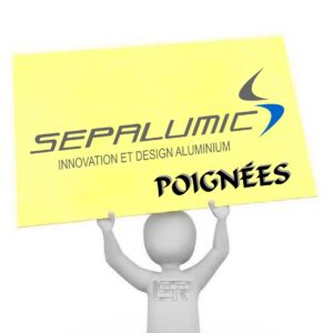 POIGNÉES SÉPALUMIC