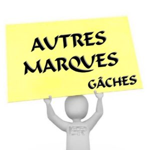 GÂCHES AUTRES MARQUES